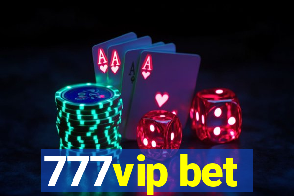 777vip bet